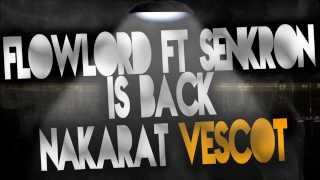 Flowlord Feat. Senkron - Is Back (Nakarat Vescot) [2013) @Kingdoz Resimi