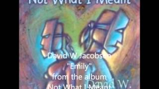 Video thumbnail of "David W Jacobsen - Emily"