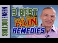 The 3 best pain remedies for nerve pain  the nerve doctors