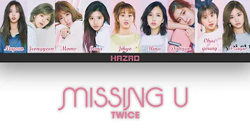 TWICE (트와이스) - MISSING U (Color Coded Lyrics Han/Rom/Ind)