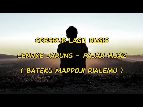 LENNYE JARUNG - FAJAR HIJAZ ( LIRIK DAN SPEEDUP )