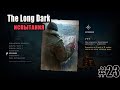 [The Long Dark #23] - &quot;Кочевник&quot; - страха нет ... 🐻