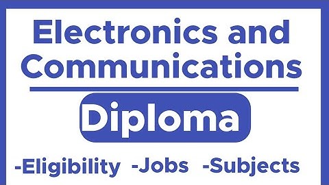 Diploma in Electronics and Communications | 10th ke baad kaise kare aur course kya hai ? |