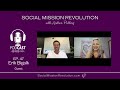 Social mission revolution episode 47  erik bigalk  business for positive change