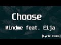 Mindme feat. Eija - Choose(Lyrics Video)