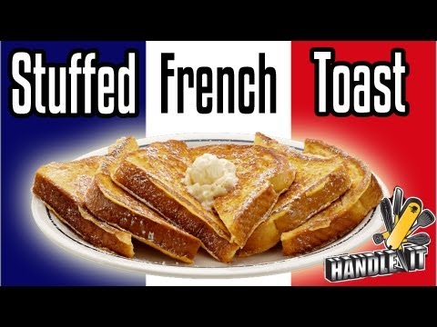 Handle It - Stuffed French Toast