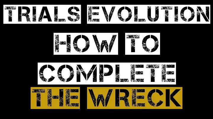 Trials Evolution | How To | The Wreck