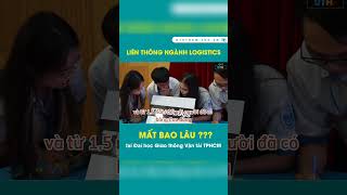 Học Liên Thông Ngành Logistics Tại Trường Đại Học Giao Thông Vận Tải Tp Hồ Chí Minh Mất Bao Lâu?
