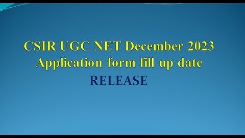 CSIR NET December 2023 Application form out ll CSIR NET EXAM DATE DEC 2023. NTA