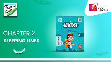 LEARN FORWARD | FEATHER CAP | NUMERACY A | CHAPTER-2 | SLEEPING LINES