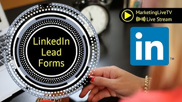 LIVE: Lead Generation using LinkedIn Lead Gen Forms