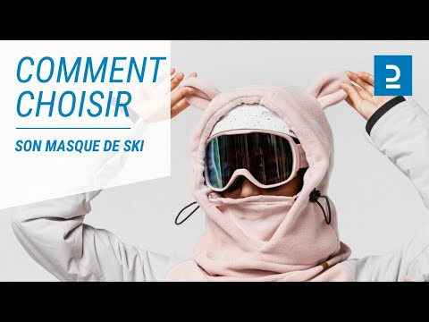 Vidéo: Comment Choisir Un Masque De Ski