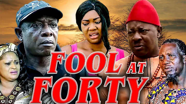 FOOL AT FORTY (NKEM OWOH, AMECHI MUONAGOR) NOLLYWO...