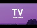 Billie Eilish - TV (Lyrics)  | 1 Hour Lyrics