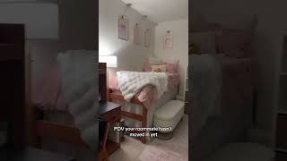 POV your roommate hasn’t moved in yet