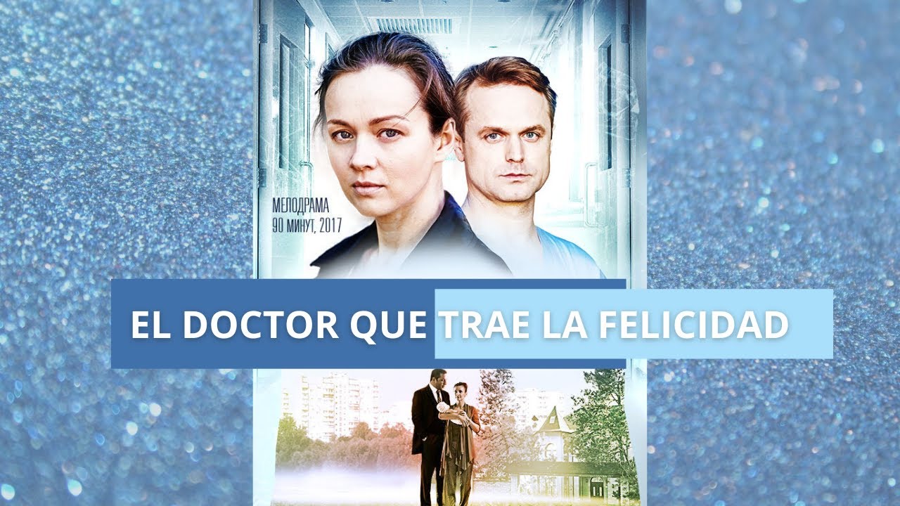 EL DOCTOR QUE … TRAE LA FELICIDAD ! Película Completa en Español Latino ! Mejor peli de ❤️ EL DOCTOR QUE … TRAE LA FELICIDAD ! Película Completa en Español Latino ! Mejor peli de ❤️