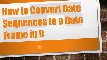 How to Convert Date Sequences to a Data Frame in R