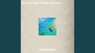 Learning Your Native Language