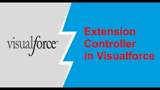 What is Extension Controller in Visualforce ? Salesforce # 6