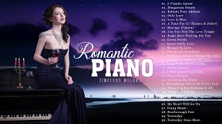 500 Most Beautiful Classic Piano Music That Touches Your Heart |Best Romantic Piano Love Songs Ever