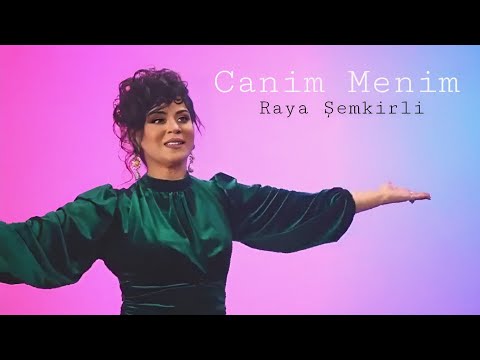 Raya Şemkirli - Canim Menin - 2023 Official Klip