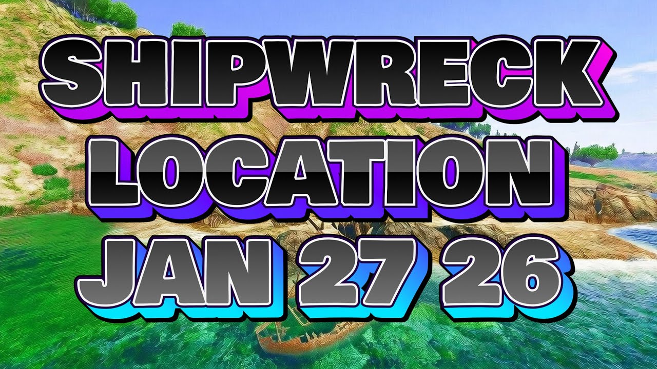Shipwreck Location Today January 27 2026 GTA Online | GTA Online daily shipwreck  location