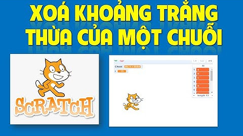Xoá Khoảng trắng thừa của chuỗi bằng Scratch - Lập Trình Scratch