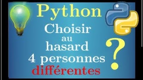 cours python • Programme pour choisir 4 personnes différentes • lycée programmation tutoriel