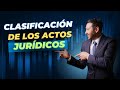 ✔️📂Clasificación de los actos jurídicos como nunca antes los viste🤩