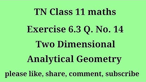 Tn 11 maths| exercise 6.3 | q. no.14|chapter 6| Two dimensional analytical geometry | gmrrao maths |