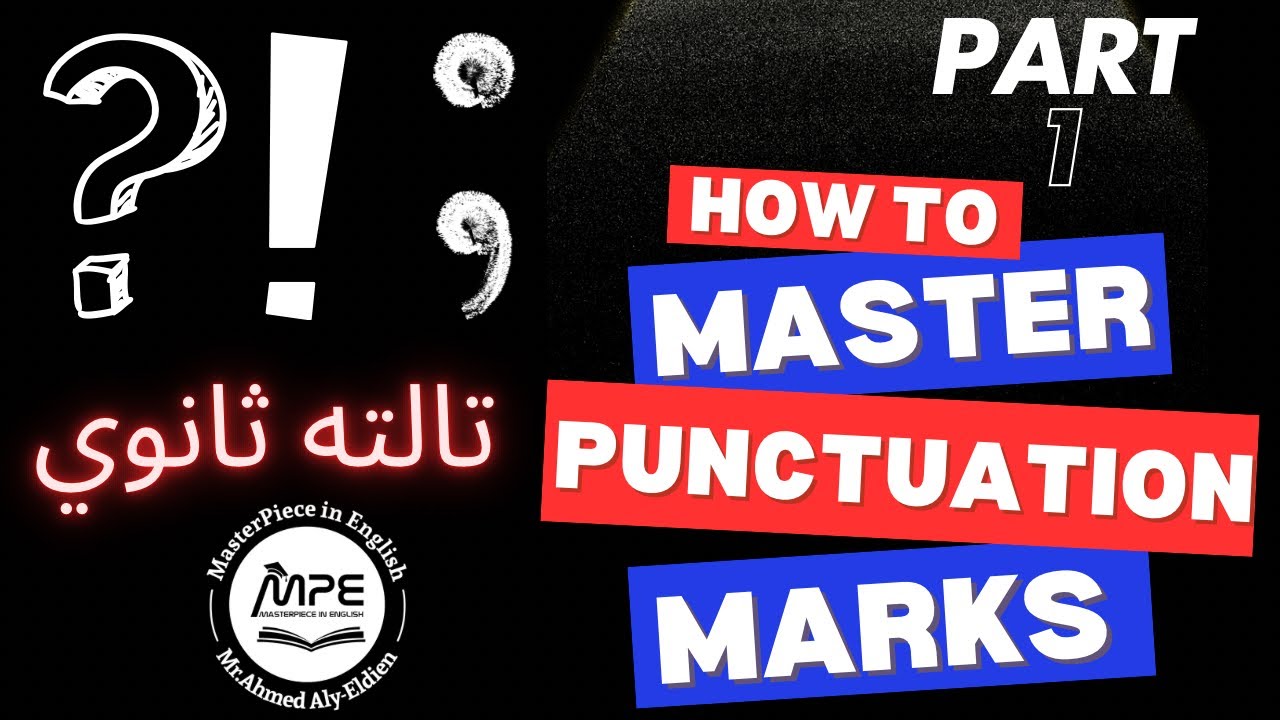 Punctuation Marks: Essential Tips for Secondary Students (Part 1)