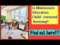 WHY MONTESSORI EDUCATION IS CHILD-CENTERED??