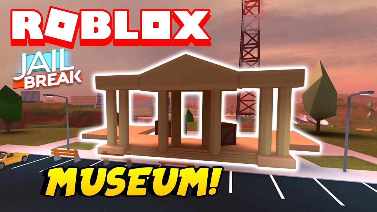 Roblox Jailbreak Museum Release date! - YouTube