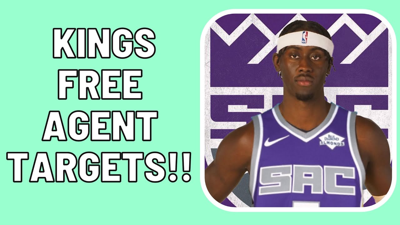 SACRAMENTO KINGS FREE AGENT AND TRADE TARGETS!! YouTube