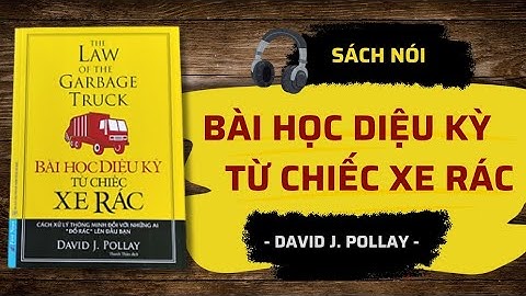 Sách Nói: Bài Học Diệu Kỳ Từ Chiếc Xe Rác - David J. Pollay (Rieview Tóm Tắt)