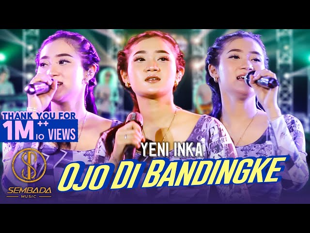 YENI INKA - OJO DIBANDINGKE (WONG KO NGENE DI BANDING BANDINGKE) | (OFFICIAL VIDEO MUSIC) class=