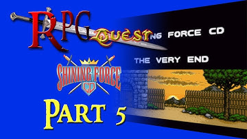 RPG Quest #138: Shining Force CD (Sega CD) Part 5