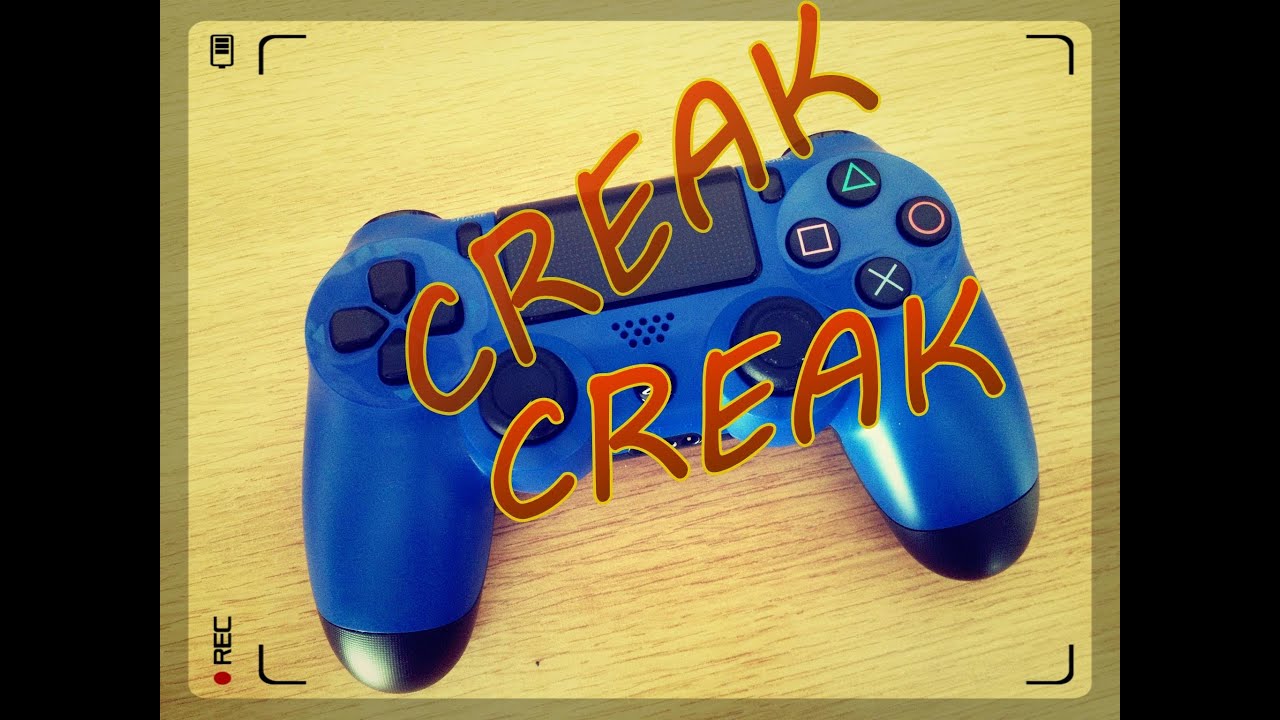 Dual Shock 4 Creaking Handles YouTube