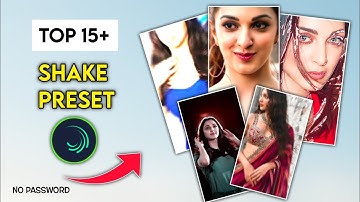 Top 15 Shake Effect Preset Link 2021 | New Trending Alight Motion Shake Effect Preset Link