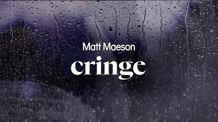 matt maeson - cringe (lyrics)