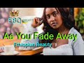 As you fade away  ebq ethiopia africa  india bollywood model actress fashion ebs