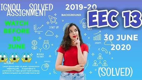 EEC-13 solved assignment 2019-20