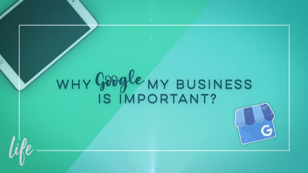 Why Google My Business Is Important YouTube