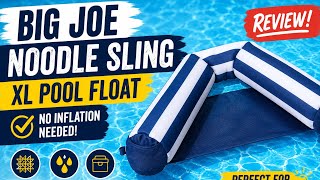 Big Joe Noodle Sling XL Pool Float Review | No Inflation Needed