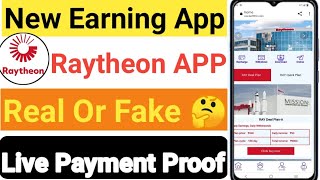 Raytheon Earning APP  || Raytheon APP Kab Tak chalega || Raytheon APP Real or fake || #Raytheonapp