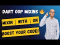 46. Dart OOP Mixins | Master mixin, with, &amp; on in One Go!
