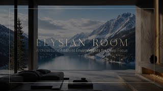 Alpine Deep Focus | Architectural Ambient for Deep Work & Cognitive Depth (2 Hours)