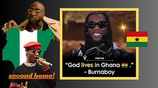 The big difference between Ghana and Nigeria - Burnaboy - Davido - wizkid - second home to Nigeria