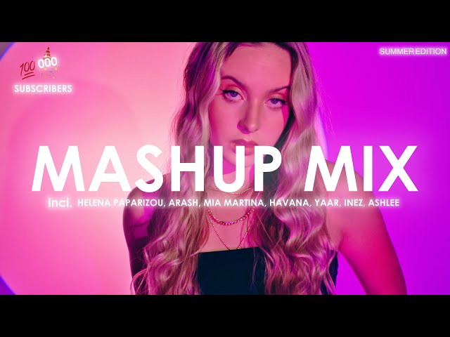 [100K SUBS🥳] MASHUP/MIX ''EP.4'' 🪩 by Creative Ades | Incl. [HAVANA, Yaar, Arash, Elyanna] class=