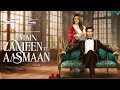Main Zameen Tu Aasman Episode 33 Hiba Bukhari Feroze Khan Review 2025 Drama Main Zameen Tu Aasman Episode 33 Hiba Bukhari Feroze Khan Review 2025 Drama